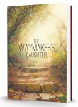 The-Waymaker's-Daughter-image