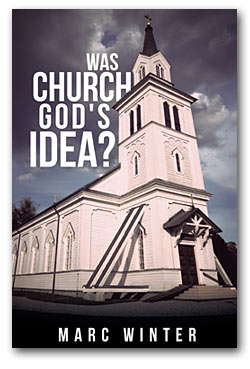 Book Cover, Was Church God's Idea?